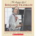 The Amazing Life of Benjamin Franklin