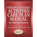 Person-Centered Activities Care Plan Manual for Adult Day Services