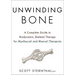 Unwinding Bone: A Complete Guide to Biodynamic Skeletal Therapy for Myofascial and Manual Therapists