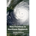 New Frontiers in Hurricane Research