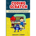 Coding Scratch for Kids: A Complete Guide For Kids To Creating Animations, Games And Coding, Using The Scratch Computer Language