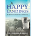 Happy Landings: A Military Family's Odyssey