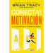 Conecta Con La Motivación. Siembra La Motivación a Voluntad / The Science of Motivation: Strategies & Techniques for Turning Dreams Into Destiny