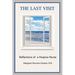 The Last Visit: Reflections of a Hospice Nurse