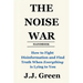 The Noise War: How to Fight Disinformation and Find the Truth When Everything Is Lying to You
