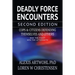 Deadly Force Encounters, Second Edition: Cops and Citizens Defending Themselves and Others