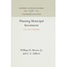Planning Municipal Investment: A Case Study of Philadelphia