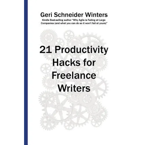 21 Productivity Hacks for Freelance Writers