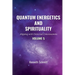 Quantum Energetics and Spirituality Volume 5: Aligning with Universal Consciousness