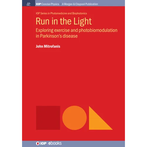 Run in the Light: Exploring Exercise and Photobiomodulation in Parkinson's Disease