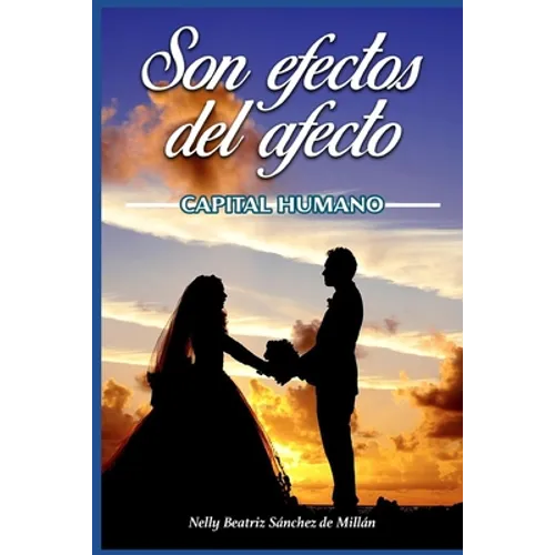 Son Efectos del Afecto: Capital Humano