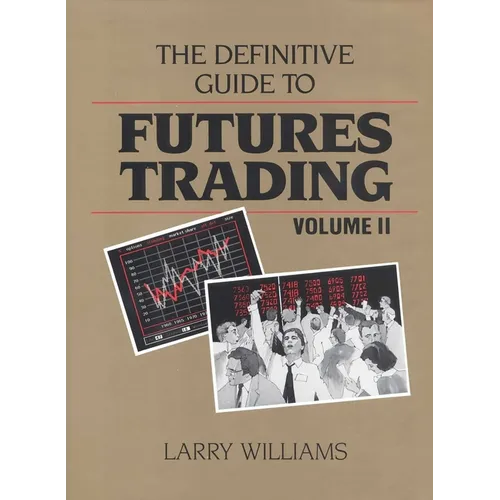The Definitive Guide to Futures Trading