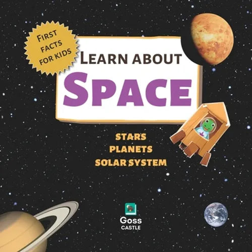 Learn About Space - Stars, Planets, Solar System - First Facts for Kids