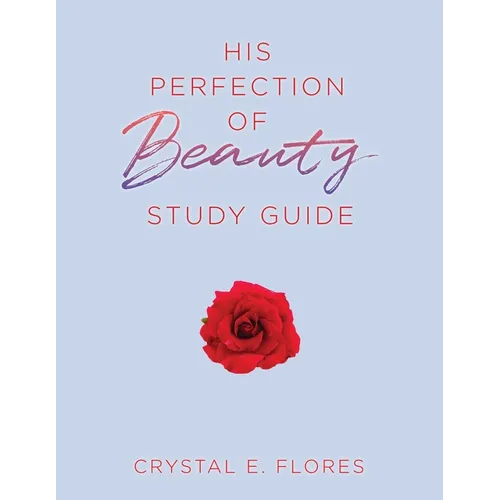 His Perfection of Beauty Study Guide