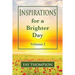 Inspirations for a Brighter Day Volume I