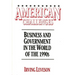 American Challenges: Business and Government in the World of the 1990s