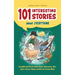 101 Interesting Stories About Everything: Incredibly Cool Stories About History, Discoveries, Wars, Sports, Nature, People, and More for Curious Minds