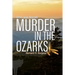 Bert and Norah: Murder in the Ozarks