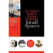 An Insider's Guide to Interior Design for Small Spaces: How to Create a Beautiful Home Quickly, Effectively and on a Budget