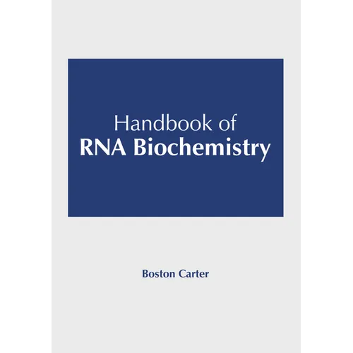 Handbook of RNA Biochemistry