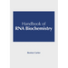 Handbook of RNA Biochemistry