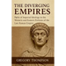 The Diverging Empires: Paths of Imperial Ideology in the Western and Eastern Portions of the Late Roman Empire