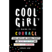 A Cool Girl's Guide to Courage: Fierce Quotes and Journal Prompts for Facing Your Fears and Finding Your Confidence