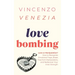 Love Bombing: Love or Manipulation? How to Recognize Emotional Traps, Break Free from Manipulators, and Rediscover Your Inner Streng