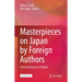 Masterpieces on Japan by Foreign Authors: From Goncharov to Pinguet