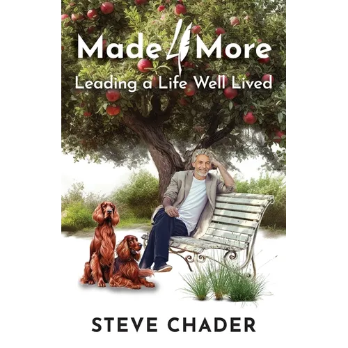 Made 4 More: Leading a Life Well Lived
