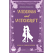Weddings and Witchcraft