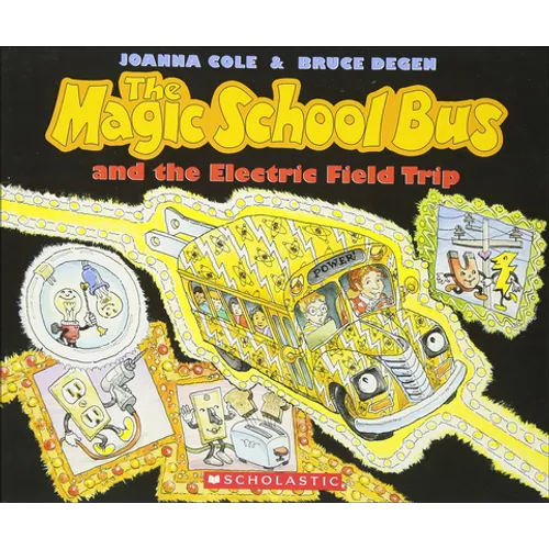 The Magic School Bus and the Electric Field Trip