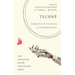 Technē: Christian Visions of Technology