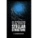 An Introduction to the Study of Stellar Structure