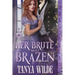 Her Brute Most Brazen: A Regency Historical Romance