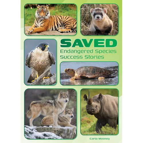 Saved: Endangered Species Success Stories