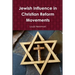 Jewish Influence in Christian Reform Movements