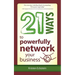 21 Ways to Powerfully Network Your Business