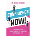 Confidence Now!: The Go-Getter Woman's Guide to Achieving Anything in Life