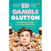 Glutton: The Multi-Course Life of a Very Greedy Boy