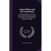 James Wilson and the Constitution: The Opening Address in the Official Series of Events Known As the James Wilson Memorial. Delivered Before the Law A
