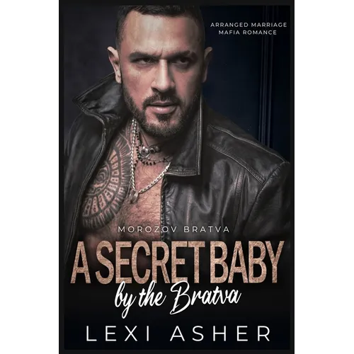 A Secret Baby by the Bratva: Arranged Marriage Mafia Romance