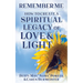 Remember Me: How to Create a Spiritual Legacy of Love and Light
