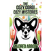 The Cozy Corgi Cozy Mysteries - Collection One: Books 1-3