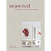Seaweed: Foraging, Collecting, Pressing