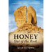 Honey Out of the Rock
