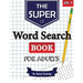 The Super Word Search Book For Adults: Brain Training With The Best Word Search Puzzles Books