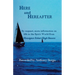 Here and Hereafter: By request, more information on life in the Spirit World from Monsignor Robert Hugh Benson