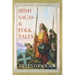 Irish Sagas & Folktales: A Beautifully Written Journey Through Ireland's Mythological Heritage