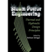 Steam Power Engineering: Thermal and Hydraulic Design Principles